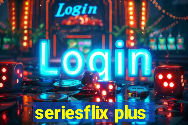 seriesflix plus